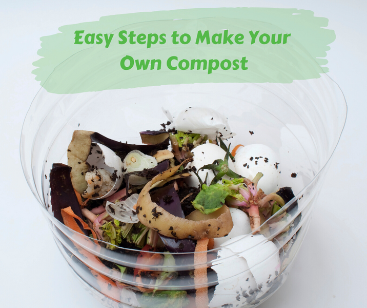 Easy Steps to Make Your Own Compost